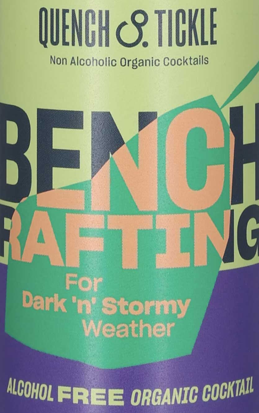 Quench & Tickle Bench Rafting Organic Cocktail - For Dark'n'Stormy weather 0%